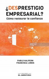 ¿Desprestigio Empresarial? Cómo restaurar la confianza