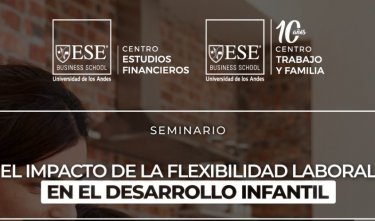 Centro Trabajo y Familia junto al Centro Estudios Financieros realizaron charla sobre flexibilidad laboral y desarrollo infantil